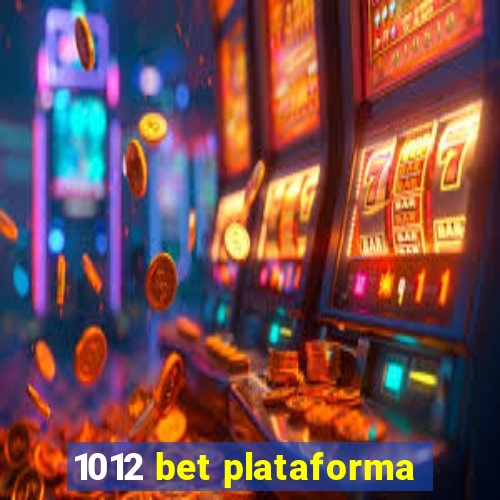 1012 bet plataforma